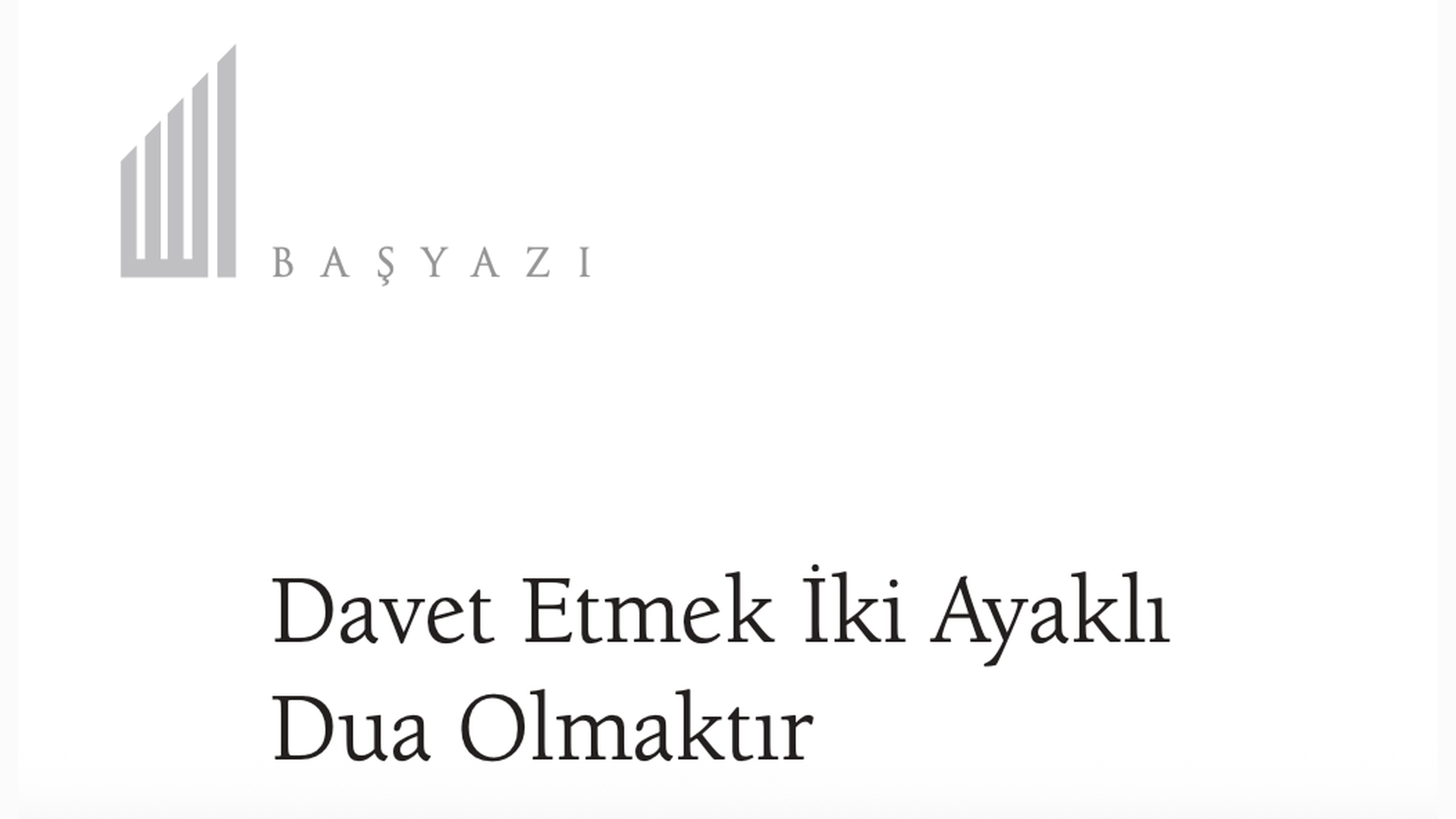 Davet Etmek İki Ayaklı Dua Olmaktır